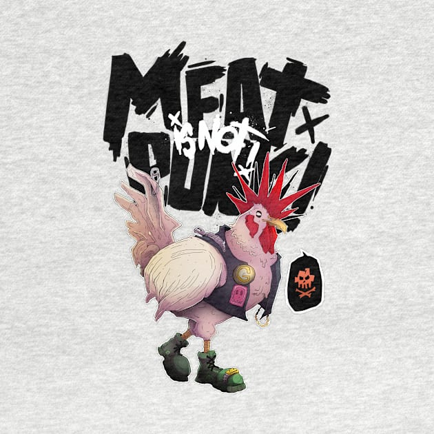 Meat is not punk! Chicken version by Gui Silveira